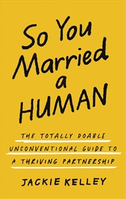 Buy So You Married A Human