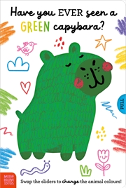 Buy Have You Ever Seen A Green Capybara?