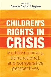 Buy Children’s rights in crisis : Multidisciplinary, transnational, and comparative perspectives