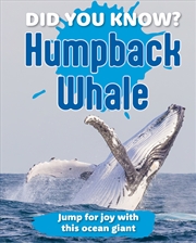 Buy Did You Know? Humpback Whale