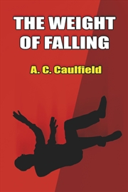 Buy The Weight of Falling