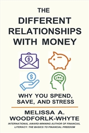 Buy The Different Relationships With Money: Why You Spend, Save, and Stress