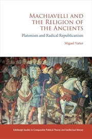 Buy Machiavelli and the Religion of the Ancients