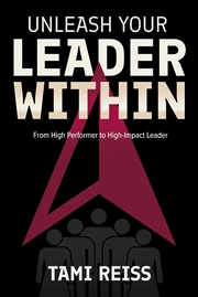 Buy Unleash Your Leader Within