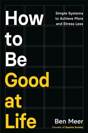 Buy How to Be Good at Life