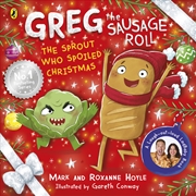 Buy Greg the Sausage Roll: The Sprout Who Spoiled Christmas