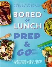 Buy Bored of Lunch: Prep and Go