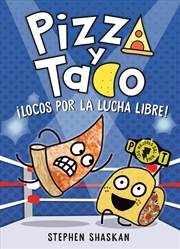 Buy Pizza y Taco: ¡Locos por la lucha libre!