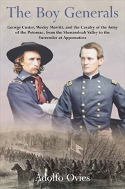 Buy Boy Generals: George Custer, Wesley Merritt, and the Cavalry of the Army of the Potomac, from the Sh