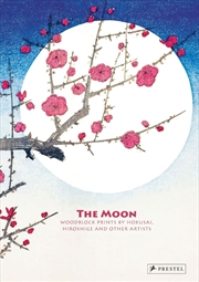 Buy Moon: Woodblock Prints by Hokusai, Hiroshige and Other Artists