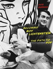Buy Becoming Roy Lichtenstein: The Path to Pop