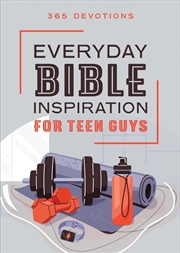Buy Everyday Bible Inspiration for Teen Guys: 365 Devotions