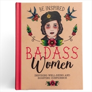 Buy Be Inspired: Badass Women
