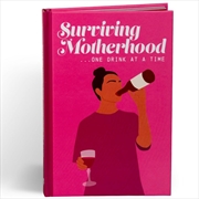 Buy Surviving Motherhood... One Glass of Wine at a Time