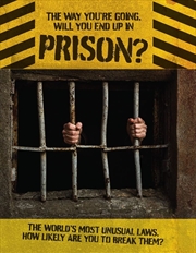 Buy Way You're Going, Will You End Up In Prison?