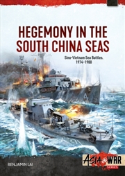Buy Hegemony in the South China Seas: Sino-Vietnam Sea Battles, 1974-1988