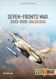 Buy Seven Fronts War 2023-2025: Israel, Gaza Strip and Regional Conflagration