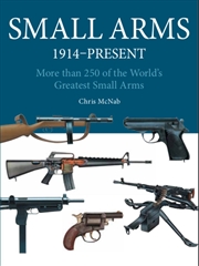 Buy Small Arms: 300 of the World's Greatest Small Arms