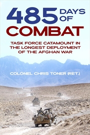 Buy 485 Days of Combat: Task Force Catamount in the Longest Deployment of the Afghan War