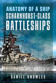 Buy Anatomy of a Ship: Scharnhorst-Class Battleships