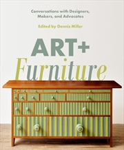 Buy Art + Furniture: Conversations with Designers, Makers, and Advocates
