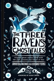 Buy Three Ravens Ghost Tales: Original Ghost Stories Filled With the Past, Present and Future of Fear