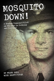 Buy Mosquito Down!: A Bomber Command Pilot on the Run in Germany and Holland