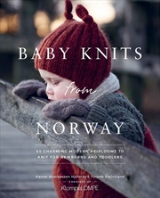 Buy Baby Knits from Norway: 65 Charming Modern Heirlooms to Knit for Newborns and Toddlers