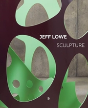 Buy Jeff Lowe: Sculpture