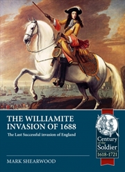 Buy Williamite Invasion of 1688: The Last Successful invasion of England