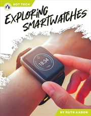 Buy Hot Tech: Exploring Smartwatches