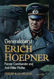 Buy Generaloberst Erich Hoepner: Panzer Commander and Anti-Hitler Plotter
