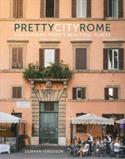 Buy prettycityrome: Discovering Central Rome's Beautiful Places