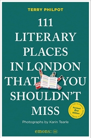 Buy 111 Literary Places in London That You Shouldn't Miss