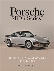 Buy Porsche 911 "G Series": The 911G and Associated Models, 1973 to 1989