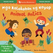 Buy Mindful Tots: Animal Antics (Bilingual Tagalog & English)
