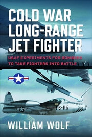 Buy Cold War Long-Range Jet Fighter Program: USAF Experiments for Bombers to Take Fighters into Battle