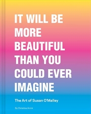 Buy It Will Be More Beautiful Than You Could Ever Imagine