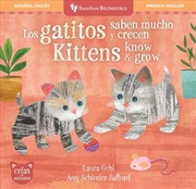 Buy Los gatitos saben mucho y crecen / Kittens Know & Grow