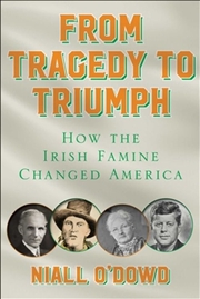 Buy A Fortunate Wind: How The Irish Famine Changed America