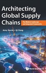 Buy Architecting Global Supply Chains: The Modern Landscape And Integrated Frameworks