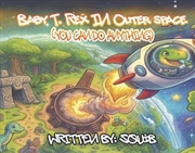 Buy Baby T. Rex In Outer Space