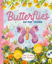Buy Butterflies Are Our Friends