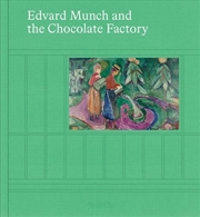 Buy Edvard Munch and the Chocolate Factory