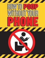 Buy How To Poop Without Your Phone
