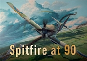 Buy Spitfire at 90: Anniversary Edition