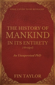 Buy The History of Mankind in Its Entirety (Abridged)