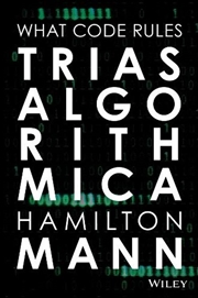Buy Trias Algorithmica : What Code Rules