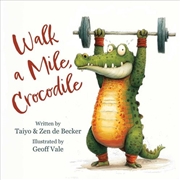Buy Walk a Mile, Crocodile