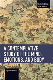 Buy A Contemplative Study of the Mind, Emotions, and Body